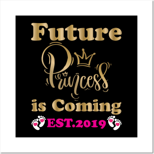 Future Princess is coming Posters and Art